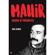 Mahir: Yaşamı ve Mücadelesi