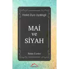 Mai ve Siyah (Bütün Eserleri)