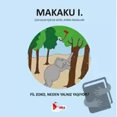 Makaku 1 - Fil Zoko, Neden Yalnız Yaşıyor?