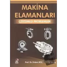 Makina Elemanları - Çözümlü Problemler