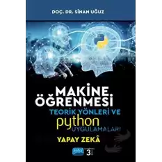 Makine Öğrenmesi Teorik Yönleri ve Python Uygulamaları