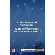 Makine Öğrenmesi Yöntemleri ile Vakıf Üniversiteleri Doluluk Tahminlemesi