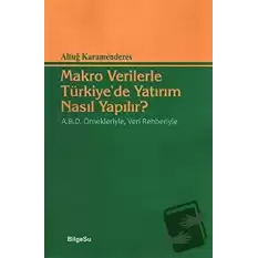 Makro Verilerle Türkiye’de Yatırım Nasıl Yapılır?