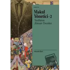 Makul Yönetici 2 - Tarihten Alınan Dersler