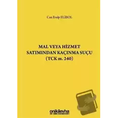 Mal veya Hizmet Satımından Kaçınma Suçu (TCK m. 240)