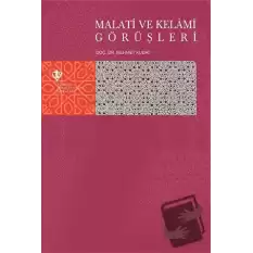 Malati ve Kelami Görüşleri