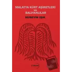 Malatya Kürt Aşiretleri ve Balıyanlar