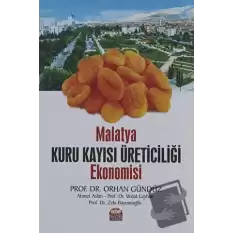 Malatya Kuru Kayısı Üreticiliği Ekonomisi