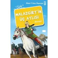 Malazgirt’in Üç Atlısı