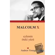 Malcolm X - Eylemin Öteki Yüzü