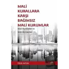 Mali Kurallara Karşı Bağımsız Mali Kurumlar