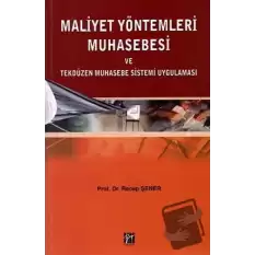 Maliyet Yöntemleri Muhasebesi ve Tekdüzen Muhasebe Sistemi Uygulaması