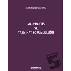 Malpraktis ve Tazminat Sorumluluğu