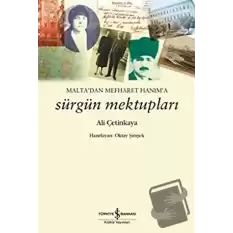 Maltadan Mefharet Hanıma Sürgün Mektupları