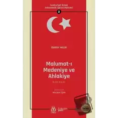 Malumat-ı Medeniye ve Ahlakiye (İkinci Kısım - Osmanlıca Aslıyla Birlikte)