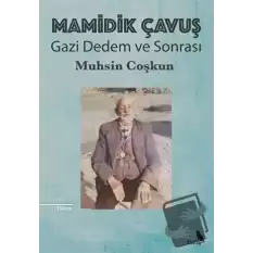 Mamidik Çavuş - Gazi Dedem ve Sonrası