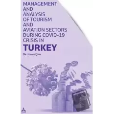 Management and Analysis of Tourism and Aviation Sectors During Covid-19 Crisis in Turkey