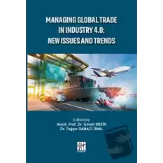 Managing Global Trade in Industry 4.0: New Issues and Trends