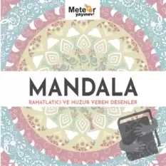 Mandala - Rahatlatıcı ve Huzur Veren Desenler