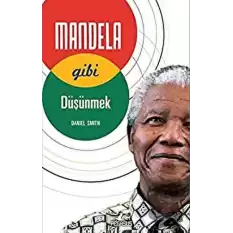 Mandela Gibi Düşünmek