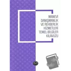 Manevi Danışmanlık ve Rehberlik Hizmetleri Temel Bilgiler Kılavuzu