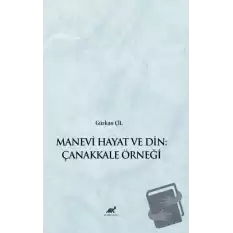 Manevi Hayat ve Din: Çanakkale Örneği