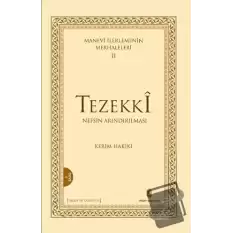 Manevi İlerlemenin Merhaleleri 2: Tezekki