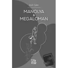 Manolya & Megaloman