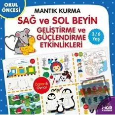 Mantık Kurma Sağ ve Sol Beyin Geliştirme ve Güçlendirme Etkinlikleri