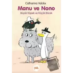 Manu ve Nono - Büyük Köpek ve Küçük Böcek