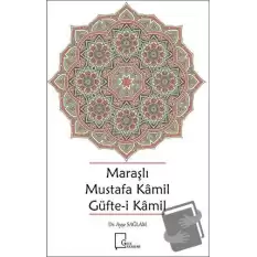 Maraşlı Mustafa Kamil Güfte- i Kamil