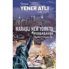 Maraşlı New Yorkta Yaşasaydı