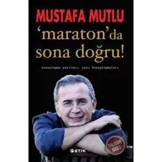 Maraton’da Sona Doğru