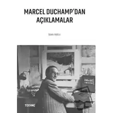 Marcel Duchamp’dan Açıklamalar