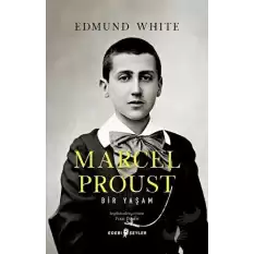 Marcel Proust: Bir Yaşam