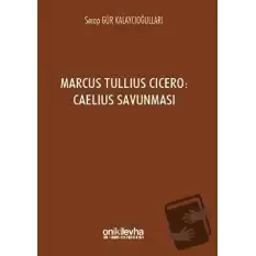 Marcus Tullius Cicero : Caelius Savunması