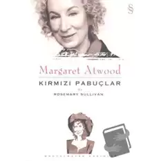 Margaret Atwood - Kırmızı Pabuçlar