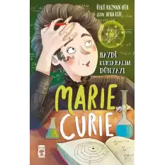 Marie Curie - Haydi Kurtaralım Dünyayı 1