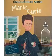 Marie Curie - Ünlü Dahiler Serisi