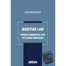 Maritime Law - Turkish Commercial Code Fifth Book Provisions (Ciltli)