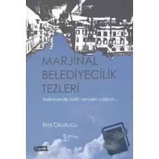 Marjinal Belediyecilik Tezleri