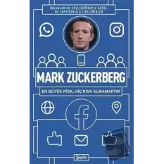 Mark Zuckerberg - En Büyük Risk Hiç Risk Almamaktır