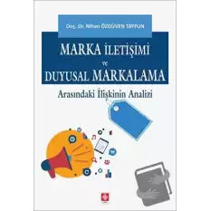 Marka İletişimi ve Duyusal Markalama Arasındaki İlişkinin Analizi