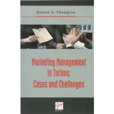 Marketing Management In Turkey: Cases and Challenges