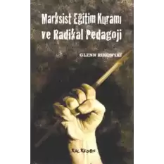 Marksist Eğitim Kuramı ve Radikal Pedagoji