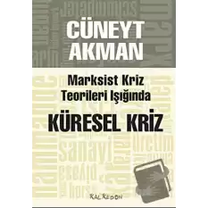 Marksist Kriz Teorileri Işığında Küresel Kriz