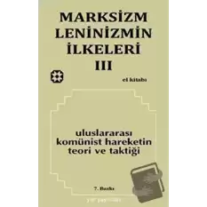 Marksizm, Leninizmin İlkeleri Cilt: 3 - Uluslararası Komünist Hareketin Teori ve Taktiği