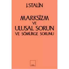 Marksizm ve Ulusal Sorun ve Sömürge Sorunu