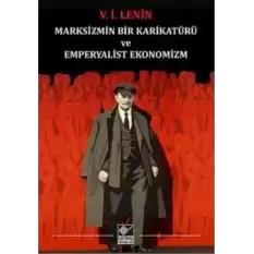 Marksizmin Bir Karikatürü ve Emperyalist Ekonomizm