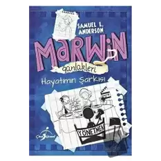 Marwin Günlükleri - Hayatımın Şarkısı